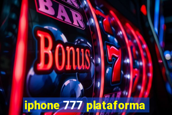 iphone 777 plataforma